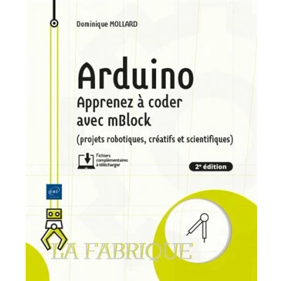 Image de Arduino Apprenez à coder avec mBlock (projets robotiques, créatifs et scientifiques) (2e édition)