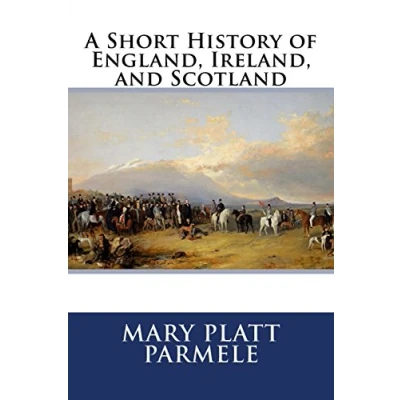 Afbeelding van A Short History of England, Ireland, and Scotland
