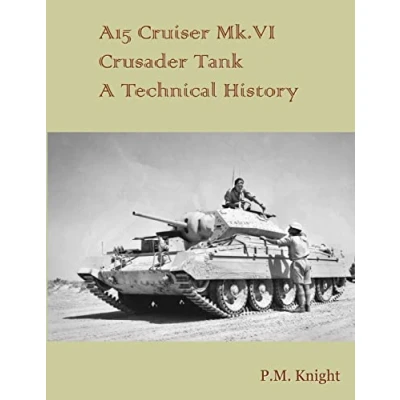Afbeelding van A15 Cruiser Mk.vi Crusader Tank A Technical History