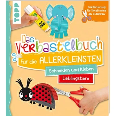 Afbeelding van Das Verbastelbuch für die Allerkleinsten Schneiden und Kleben. Meine Lieblingstiere