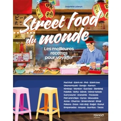 Afbeelding van STREET FOOD TOUR DU MONDE LES MEILLEURES RECETTES