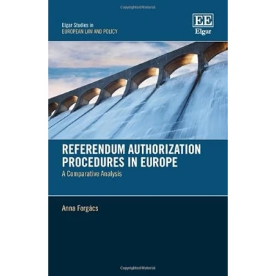 Afbeelding van Elgar Studies in European Law and Policy Referendum Authorization Procedures Europe