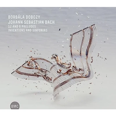 Afbeelding van Borbala Dobozy J.S. Bach; 12 And 6 Preludes, Inventions Sinfonia (CD)