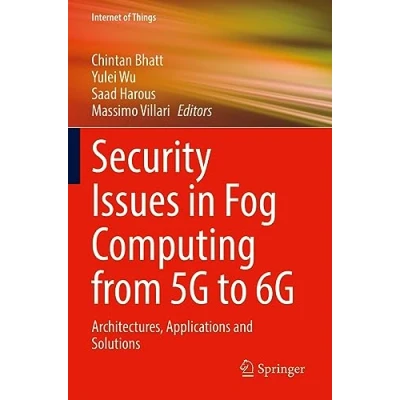Afbeelding van Internet of Things Security Issues in Fog Computing from 5G to 6G