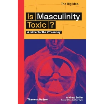 Afbeelding van Is Masculinity Toxic?
