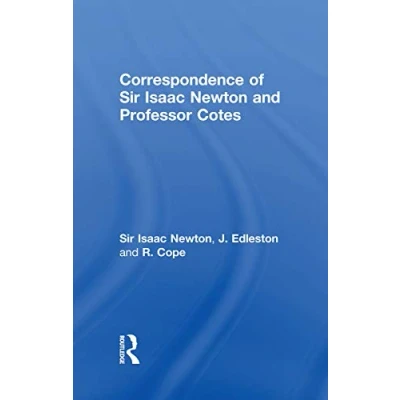 Afbeelding van Correspondence of Sir Isaac Newton and Professor Cotes