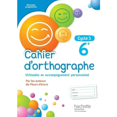 Afbeelding van Cahier d&#039;orthographe 6e cycle 3