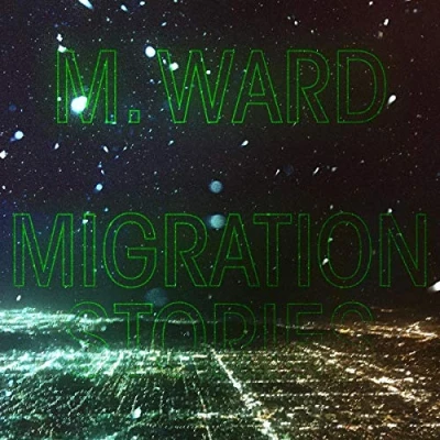Afbeelding van M. Ward Migration Stories (CD)