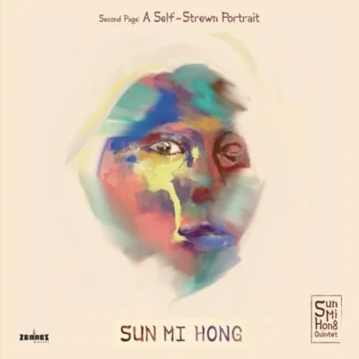 Afbeelding van Sun Mi Hong Quintet A Self Strewn Portrait (CD)