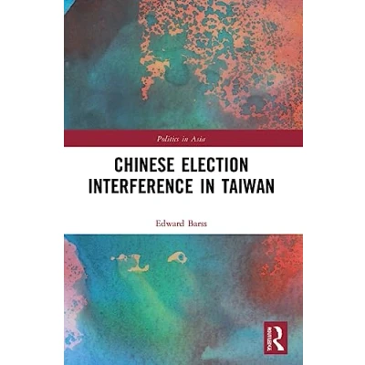 Afbeelding van Politics in Asia Chinese Election Interference Taiwan