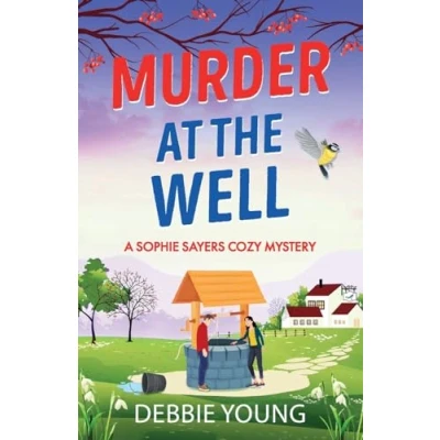 Afbeelding van A Sophie Sayers Cozy Mystery4 Murder at the Well