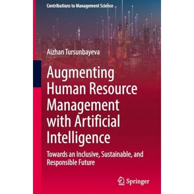 Afbeelding van Contributions to Management Science Augmenting Human Resource with Artificial Intelligence