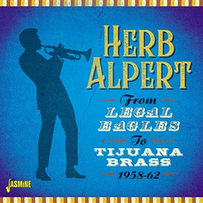Afbeelding van Herb Alpert From Legal Eagles To Tijuana Brass, 1958 1962 (CD)