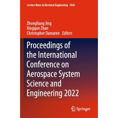 Afbeelding van Lecture Notes in Electrical Engineering Proceedings of the International Conference on Aerospace System Science and 2022