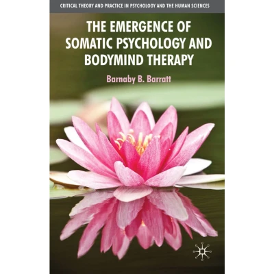 Afbeelding van Emergence Of Somatic Psychology &amp; Bodymi