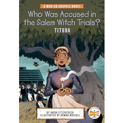 Afbeelding van Who HQ Graphic Novels Was Accused in the Salem Witch Trials?: Tituba