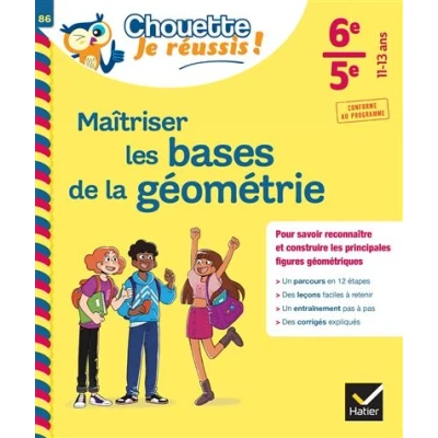Image de Maîtriser les bases de la géométrie 6e, 5e Chouette, Je réussis !