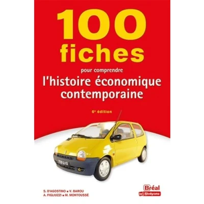 Afbeelding van 100 FICHES POUR COMPRENDRE L¿HISTOIRE ECONOMIQUE CONTEMP