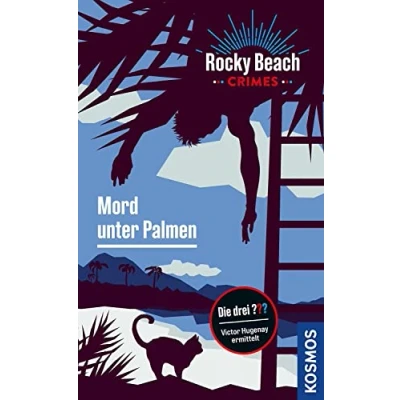 Afbeelding van Rocky Beach Crimes. Mord unter Palmen: Victor Hugenay ermittelt
