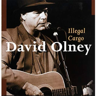 Afbeelding van David Olney Illegal Cargo (CD)