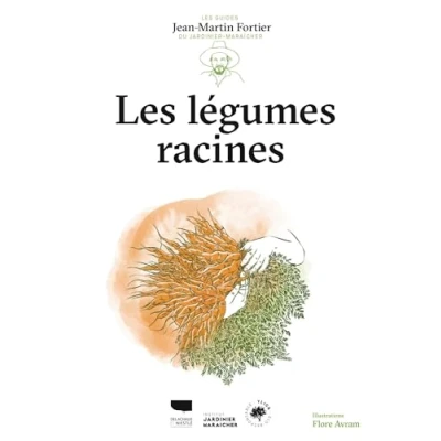 Afbeelding van les legumes racines guides du jardinier maraicher