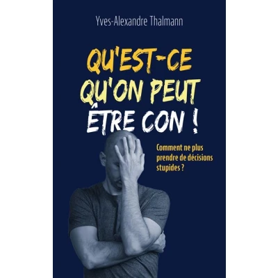Image de Qu&#039;est ce qu&#039;on peut être con !