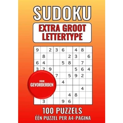 Afbeelding van Sudoku Extra Groot Lettertype voor Gevorderden 100 Puzzels Eén Puzzel per A4 Pagina
