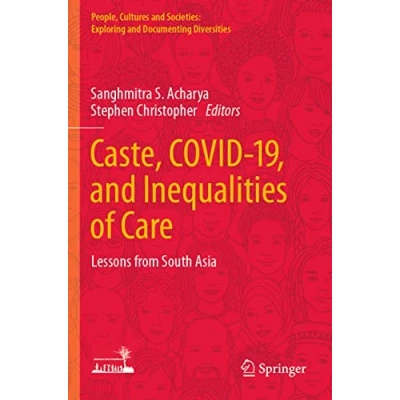 Afbeelding van People, Cultures and Societies: Exploring Documenting Diversities Caste, COVID 19, Inequalities of Care