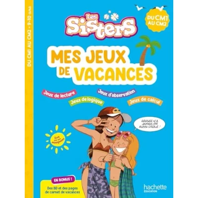 Afbeelding van LES SISTERS MES JEUX DE VACANCES DU CM1 AU CM2