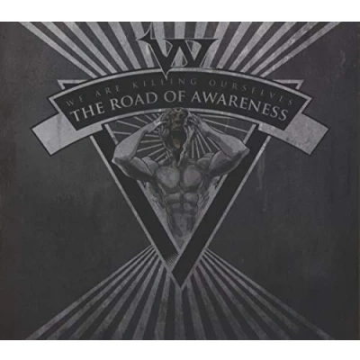 Afbeelding van We Are Killing Ourselves Road To Awareness (CD)