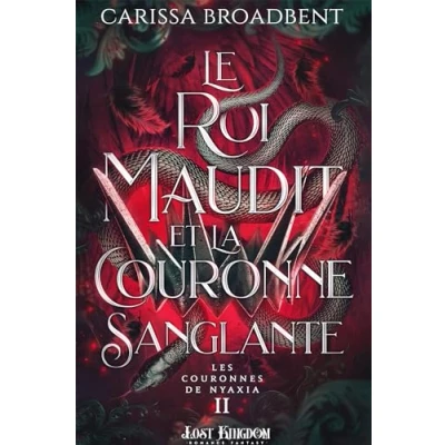 Afbeelding van LE ROI MAUDIT ET LA COURONNE SANGLANTE (COURONNES DE NYAXIA