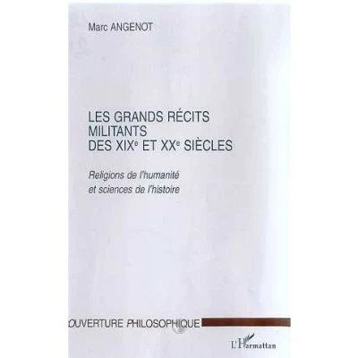 Image de LES GRANDS RECITS MILITANTS DES XIXe ET XXe SIECLES