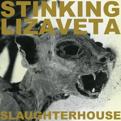 Afbeelding van Stinking Lizaveta Slaughterhouse (LP) (Coloured Vinyl)