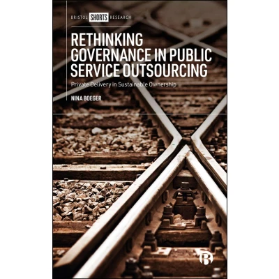 Afbeelding van Rethinking Governance in Public Service Outsourcing