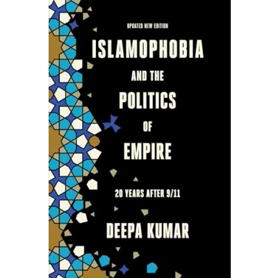 Afbeelding van Islamophobia and the Politics of Empire