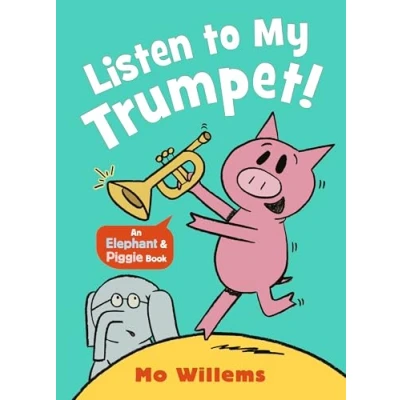 Afbeelding van Elephant and Piggie Listen to My Trumpet!