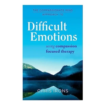 Afbeelding van The Compassionate Mind Approach to Difficult Emotions