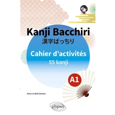 Image de Japonais. Kanji Bacchiri. Cahier d&#039;activités A1