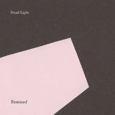 Afbeelding van Dead Light Remixed (Single)