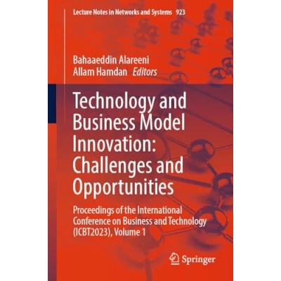 Afbeelding van Lecture Notes in Networks and Systems Technology Business Model Innovation: Challenges Opportunities