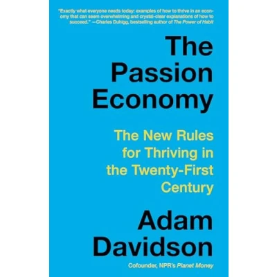 Afbeelding van the Passion Economy New Rules for Thriving in TwentyFirst Century