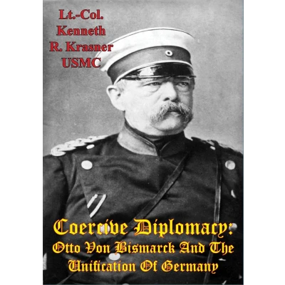 Afbeelding van Coercive Diplomacy: Otto Von Bismarck And The Unification Of Germany