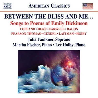 Afbeelding van Julia Faulkner, Martha Fischer, Lee Hoiby Between The Bliss And Me…. (CD)