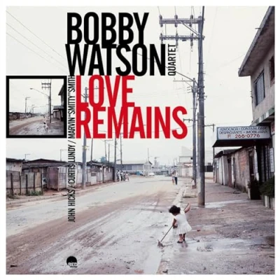Afbeelding van Bobby Watson Quartet Love Remains (CD)