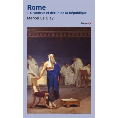 Image de ROME tome 1 Grandeur et déclin de la République