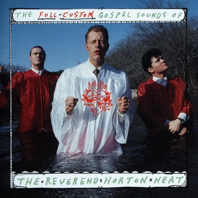 Afbeelding van Reverend Horton Heat The Full Custom Gospel Sounds of (LP)