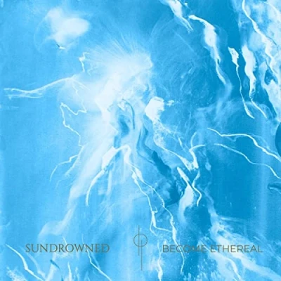 Afbeelding van Sundrowned Become Ethereal (LP)