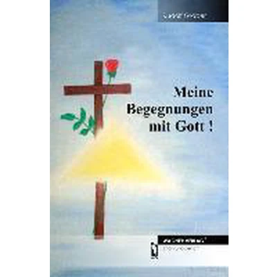 Afbeelding van Meine Begegnungen mit Gott!