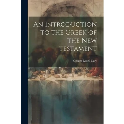 Afbeelding van An Introduction to the Greek of New Testament