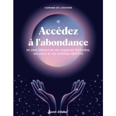 Afbeelding van ACCEDEZ A L&#039;ABONDANCE EN VOUS LIBERANT DE VOS CROYANCES